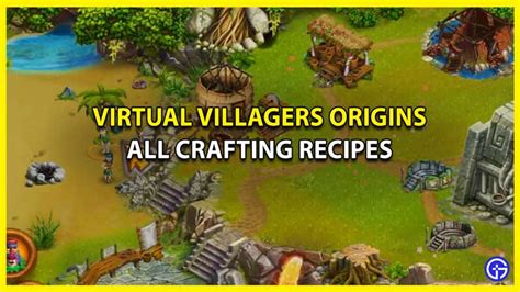 virtual villagers origins 2 recipes|ALL RESOURCES AND CRAFTING RECIPE .